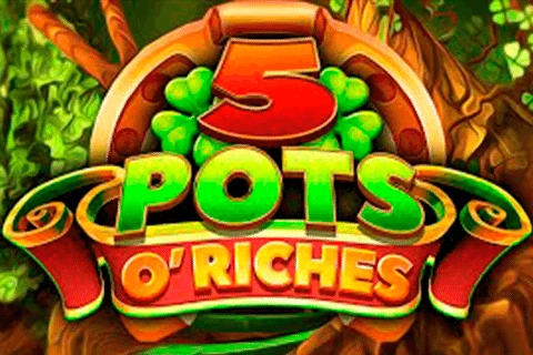 5 Pots O Riches Blueprint
